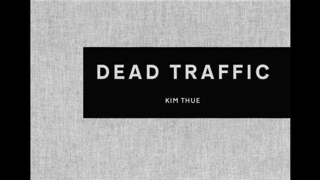 Dead Traffic by Kim Thue