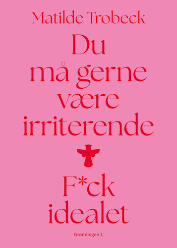 Mathilde Trobeck, Du må gerne være irriterende